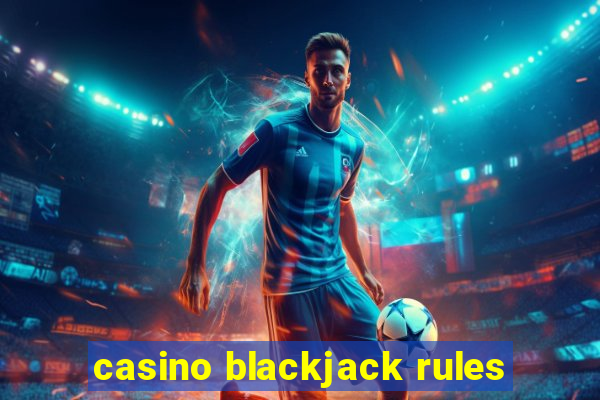 casino blackjack rules