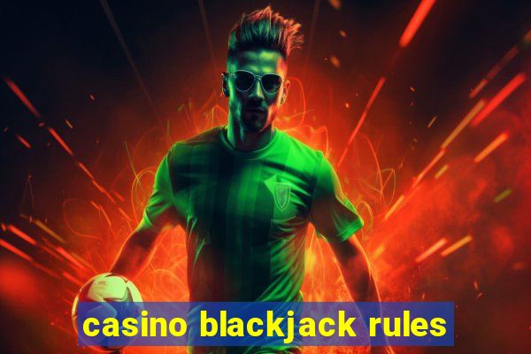 casino blackjack rules