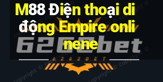 M88 Điện thoại di động Empire onlinene