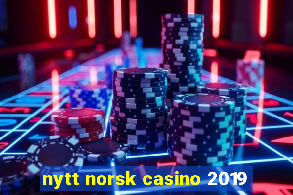 nytt norsk casino 2019