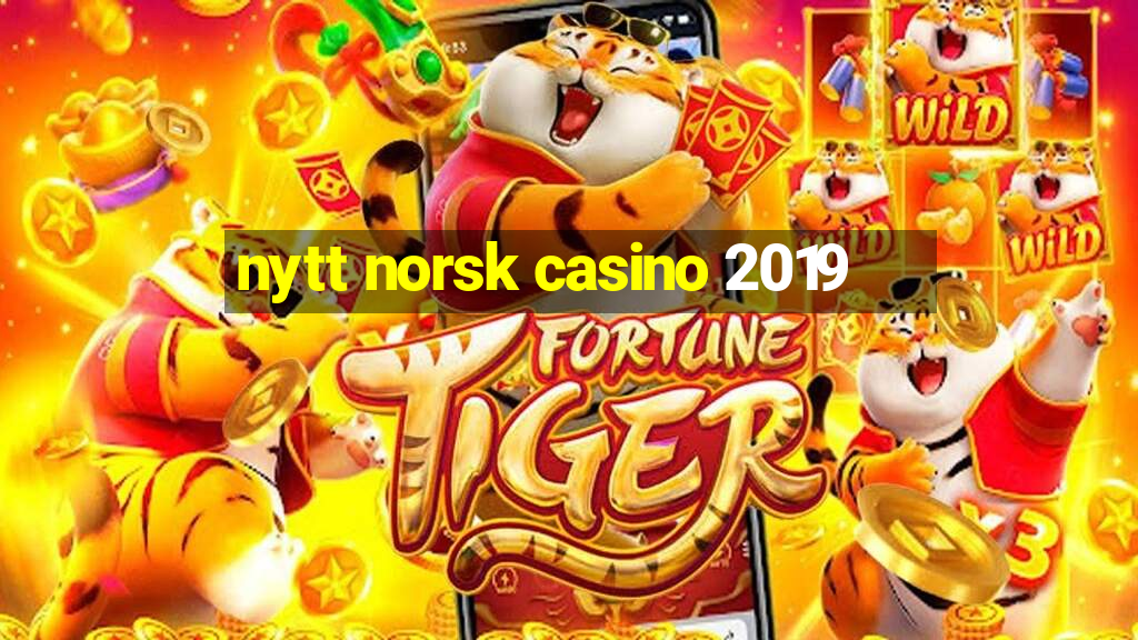 nytt norsk casino 2019