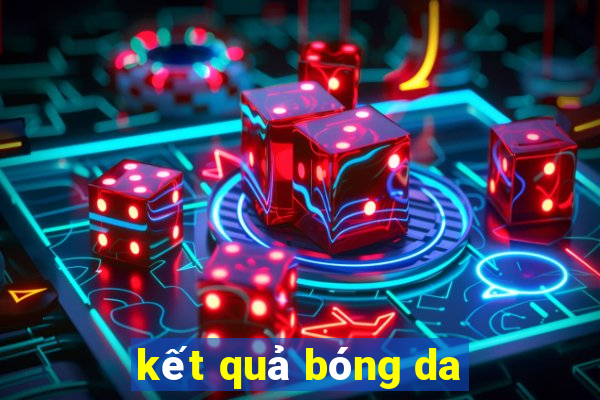 kết quả bóng da