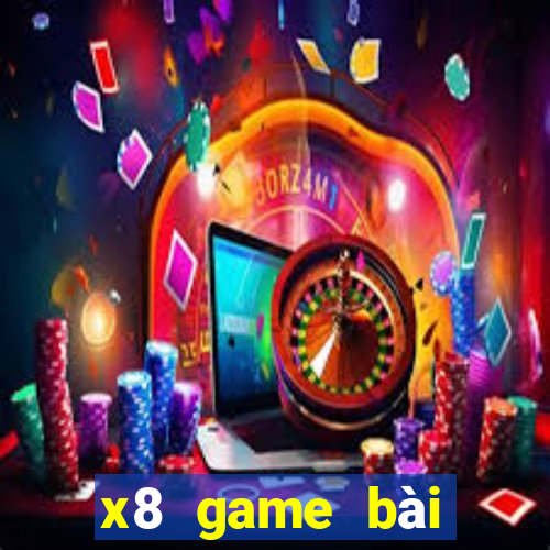 x8 game bài đổi thưởng