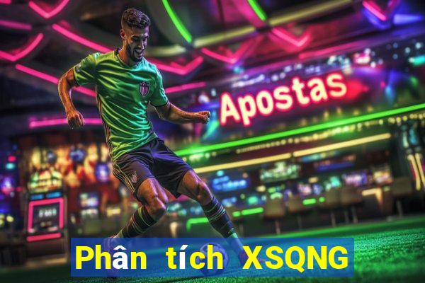 Phân tích XSQNG ngày 13