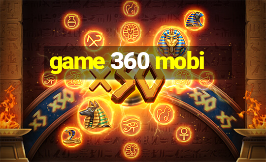 game 360 mobi