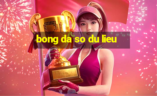 bong da so du lieu