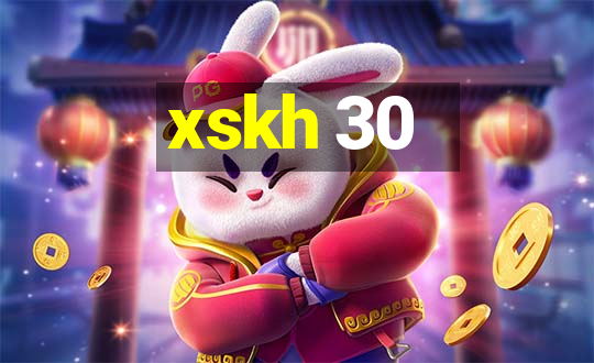 xskh 30