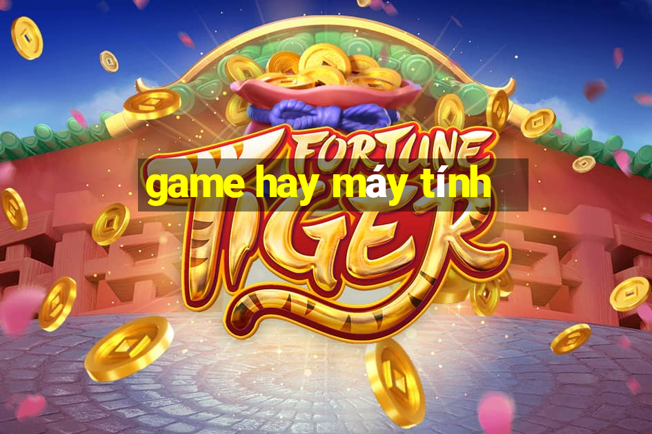 game hay máy tính