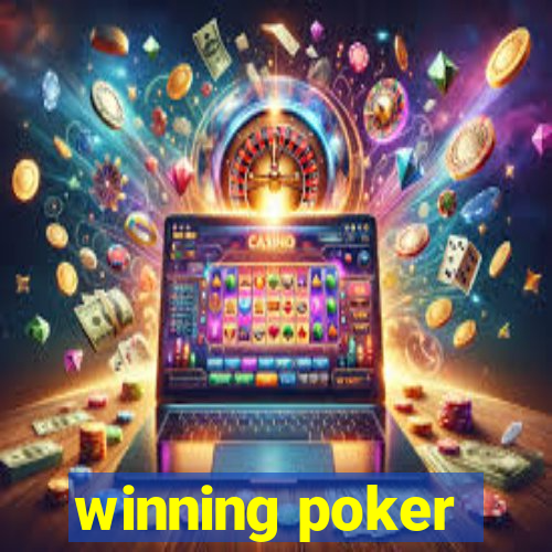 winning poker