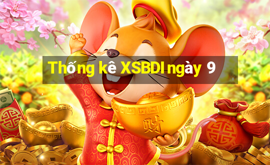 Thống kê XSBDI ngày 9