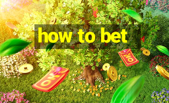 how to bet