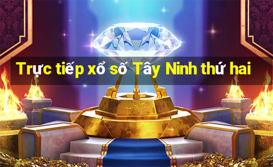 Trực tiếp xổ số Tây Ninh thứ hai