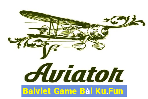 Baiviet Game Bài Ku.Fun