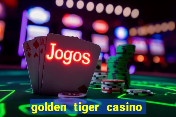 golden tiger casino en ligne