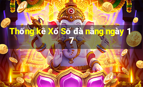 Thống kê Xổ Số đà nẵng ngày 17