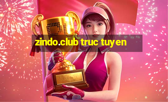 zindo.club truc tuyen