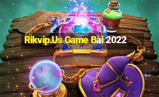 Rikvip.Us Game Bài 2022