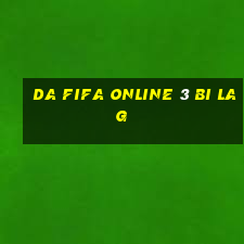 da fifa online 3 bi lag