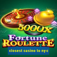 closest casino to nyc