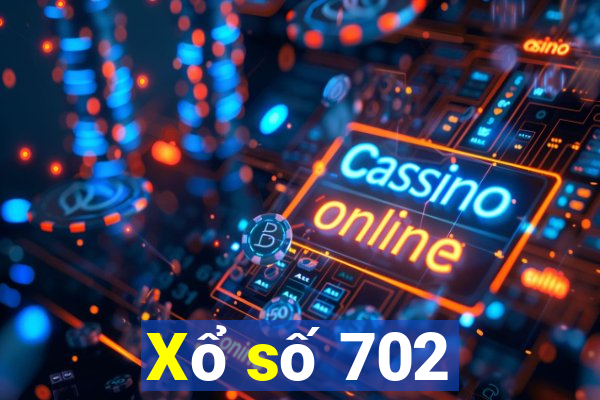 Xổ số 702