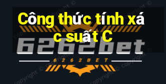 Công thức tính xác suất C