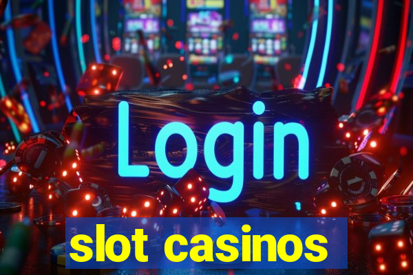 slot casinos