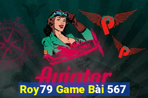 Roy79 Game Bài 567