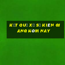 Kết quả xổ số kiên giang hôm nay