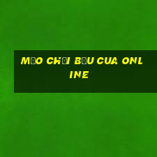 mẹo chơi bầu cua online