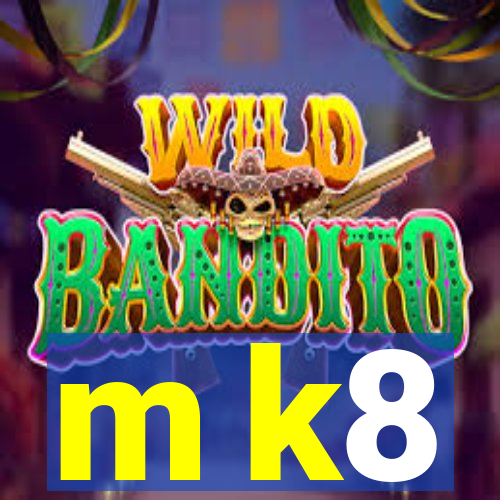 m k8