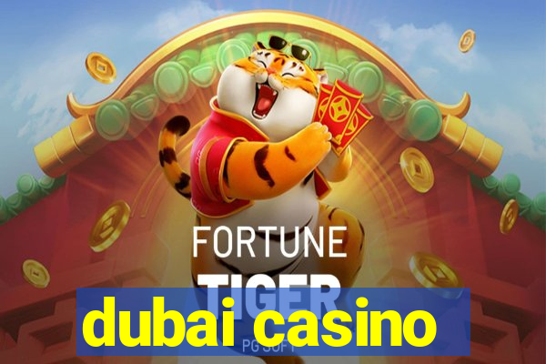 dubai casino