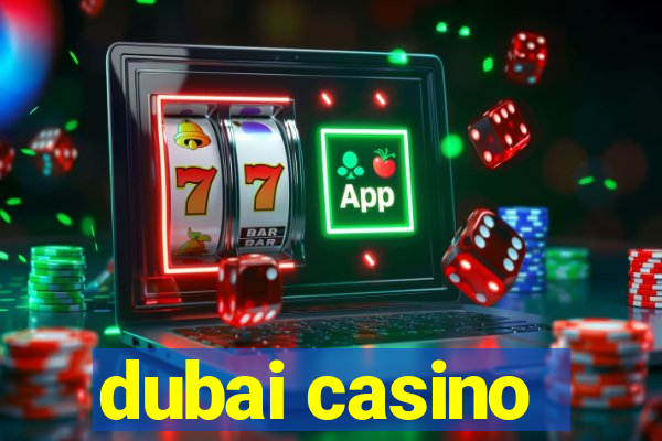 dubai casino