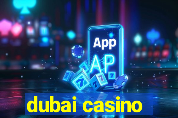 dubai casino