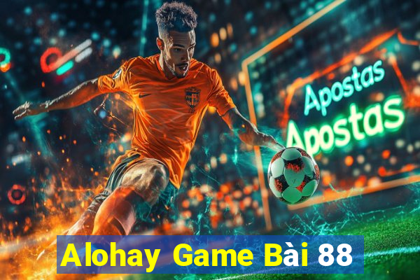 Alohay Game Bài 88