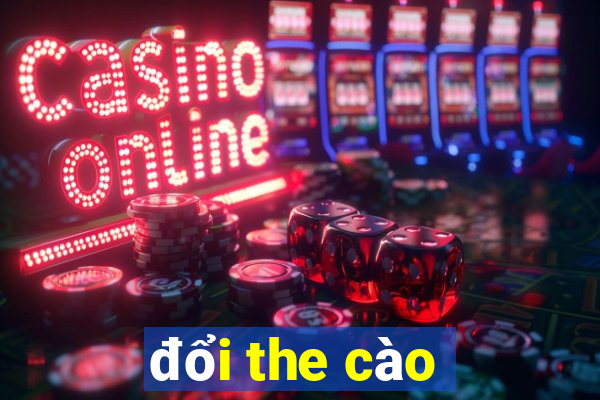 đổi the cào