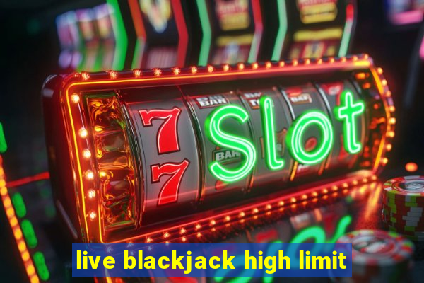 live blackjack high limit