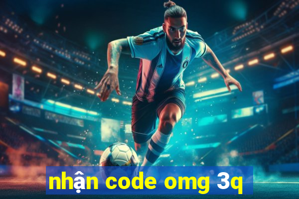 nhận code omg 3q