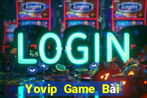 Yovip Game Bài Nhiều Người Chơi Nhất