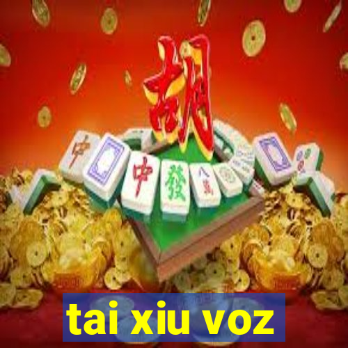 tai xiu voz