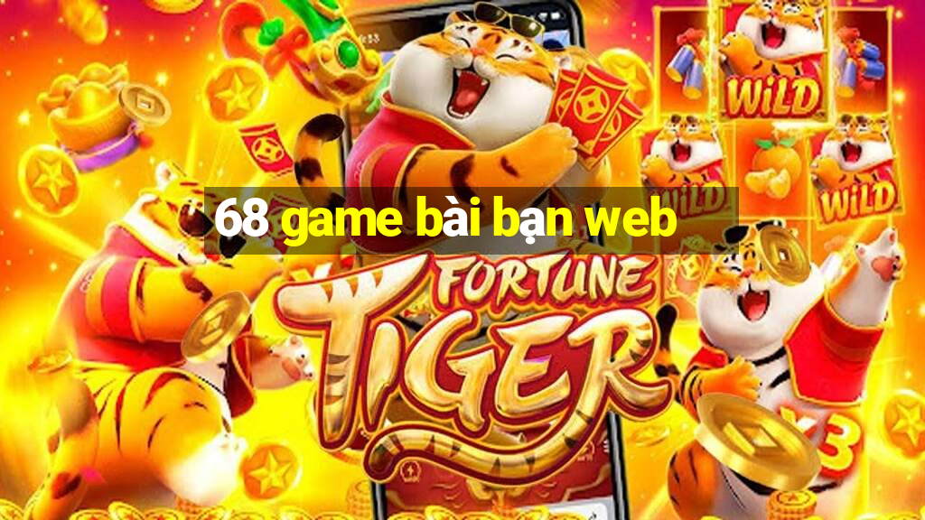 68 game bài bạn web