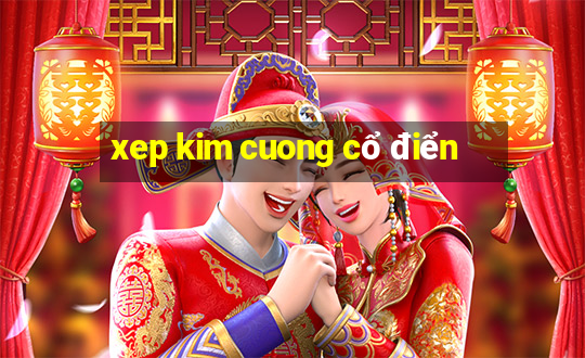 xep kim cuong cổ điển