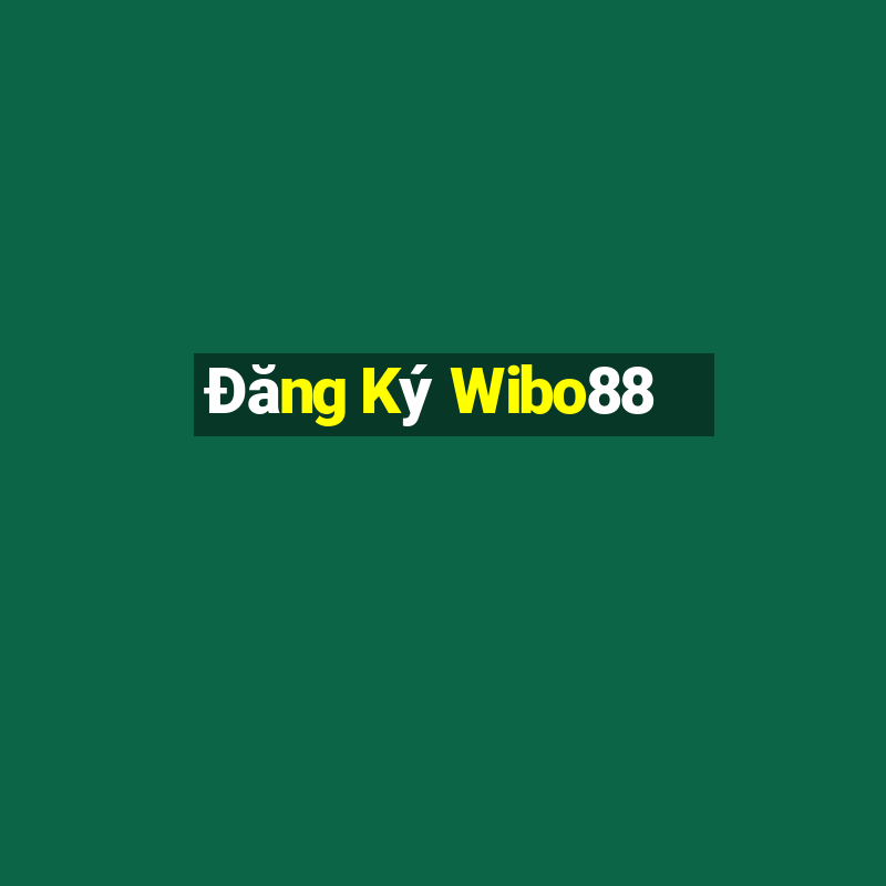 Đăng Ký Wibo88