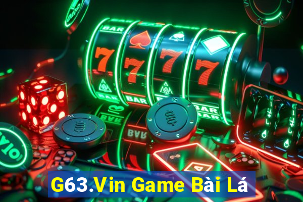 G63.Vin Game Bài Lá