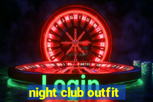 night club outfit