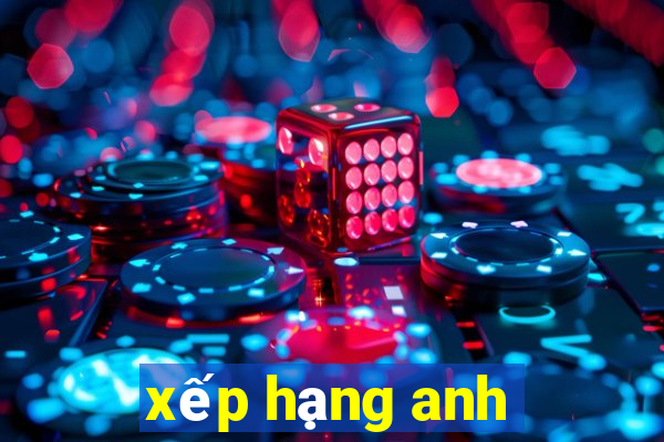 xếp hạng anh