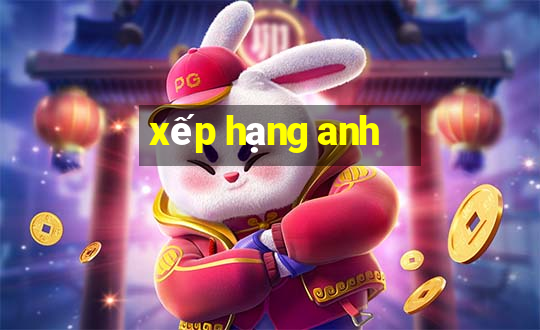 xếp hạng anh