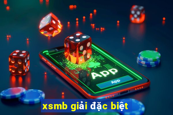 xsmb giai dac biet