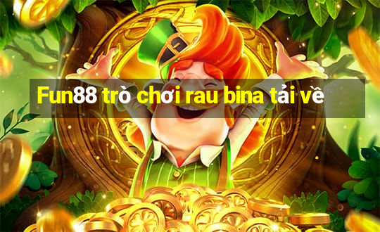 Fun88 trò chơi rau bina tải về