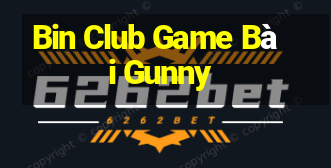 Bin Club Game Bài Gunny