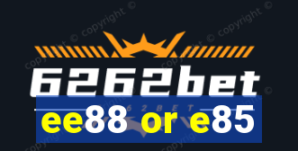 ee88 or e85